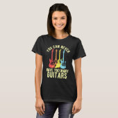 ギター好きにはギターが多すぎることはない 音楽家 ギター ギタリスト Tシャツ (正面フル)