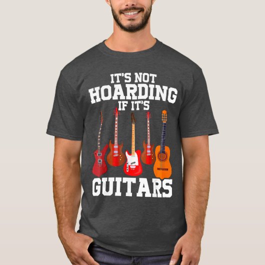 ギター好きにはコレクションは貯め込みじゃない Funny Music Lover  Tシャツ (正面)