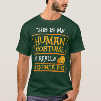 ギニー豚ギフトこの私の人間の衣装は本当に私だ Tシャツ