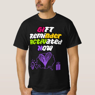 ギフトリマインダー作動中！ Tシャツ