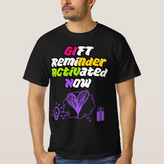 ギフトリマインダー作動中！ Tシャツ (正面)