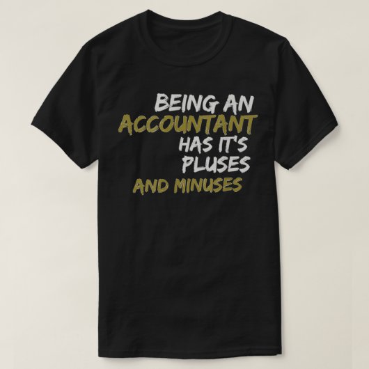 ギフト会計士はプラスのマイナスを持っている Tシャツ (デザイン正面)