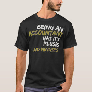 ギフト会計士はプラスのマイナスを持っている Tシャツ
