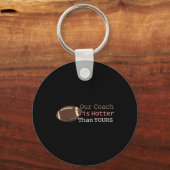 ギフト私たちのコーチはあなたの秋Ck To Schよりも暑い キーホルダー (正面)