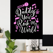 ギフト Daddy You Rock My World ポスター (ホームオフィス)
