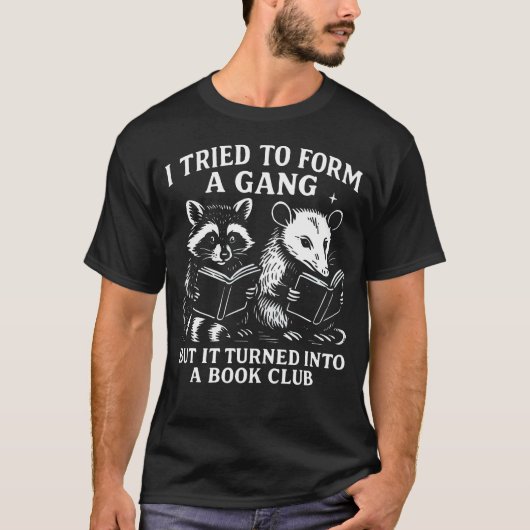 ギャングを結成しようとしたら本の会になった C Tシャツ (正面)