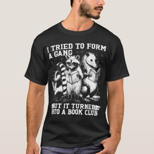 ギャングを結成しようとしたら本の会になった C Tシャツ (正面)