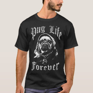 ギャングスタ「パグ・ライフ・フォーエバー」 Tシャツ