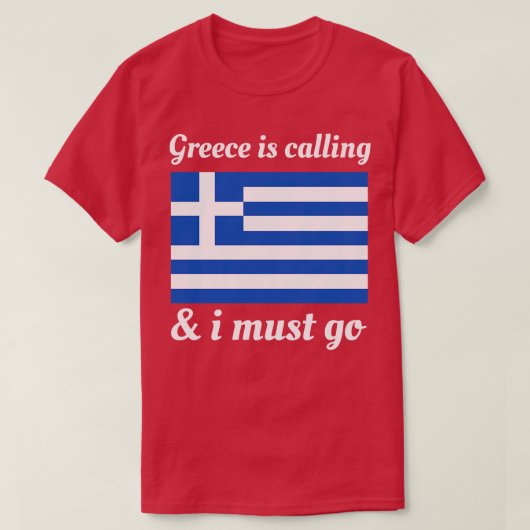 ギリシャから電話があり、私は行かなければならない Tシャツ (デザイン正面)