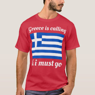 ギリシャから電話があり、私は行かなければならない Tシャツ