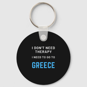 ギリシャに行くセラピーは必要ない引用文 キーホルダー