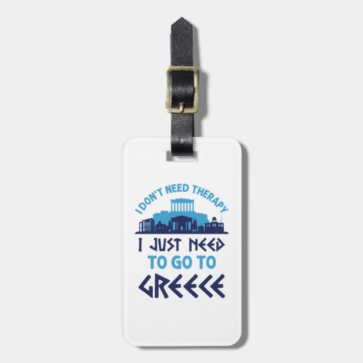 ギリシャに行く必要のあるセラピーは必要ない ラゲッジタグ (正面縦)