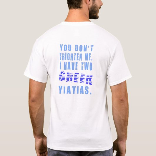 ギリシャのおばあちゃんを怖がらせてよ Tシャツ (裏面)