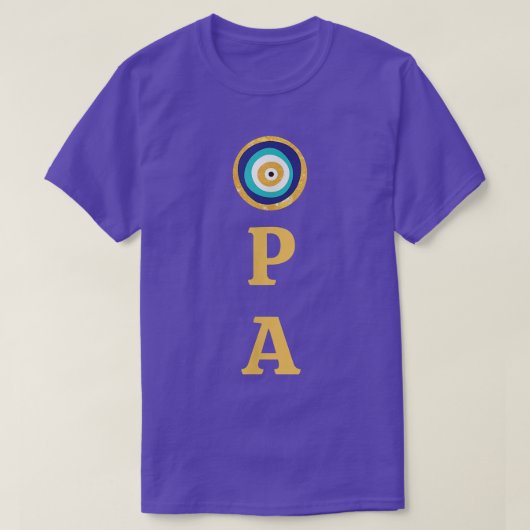 ギリシャの誇り オパ! 邪眼の呪いから守ってくれ Tシャツ (デザイン正面)