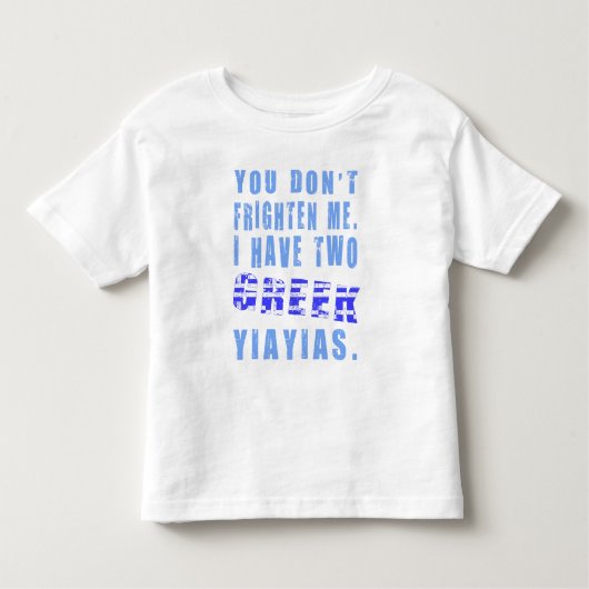 ギリシャイヤを怖がらせる トドラーTシャツ (正面)