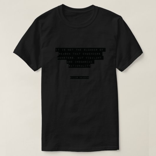 ギルズドゥルーズ引用文 Tシャツ (デザイン正面)