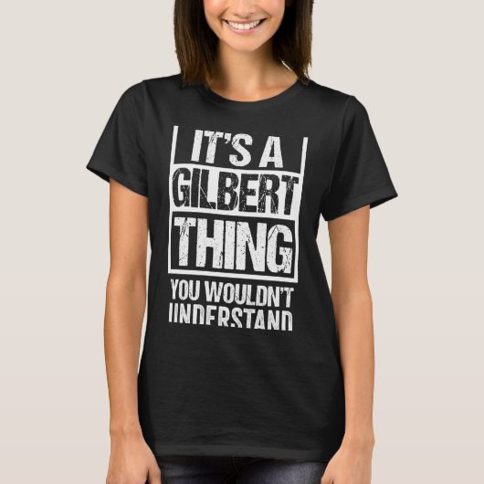 ギルバートのものは名字名を理解できないだろう Tシャツ (正面)