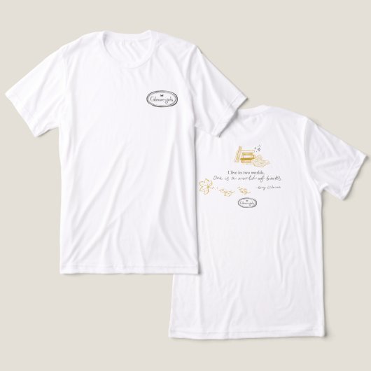 ギルモアガールズローリーブック引用文デザイン トライブレンドＴシャツ (デザイン正面&裏面)