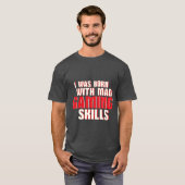 ギークおもしろいとゲーマーTシャツ不機嫌ゲームのスキル Tシャツ (正面フル)