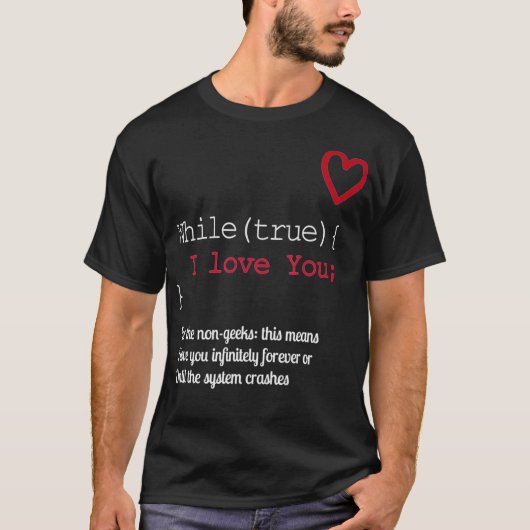 ギークおもしろい愛好家True I Love You IT Software Tシャツ (正面)
