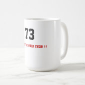 ギークのコーヒーカップの最も73素晴らしい数!! コーヒーマグカップ (正面右)