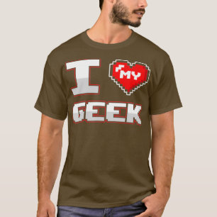 ギークの恋人恋人愛ギーク Tシャツ