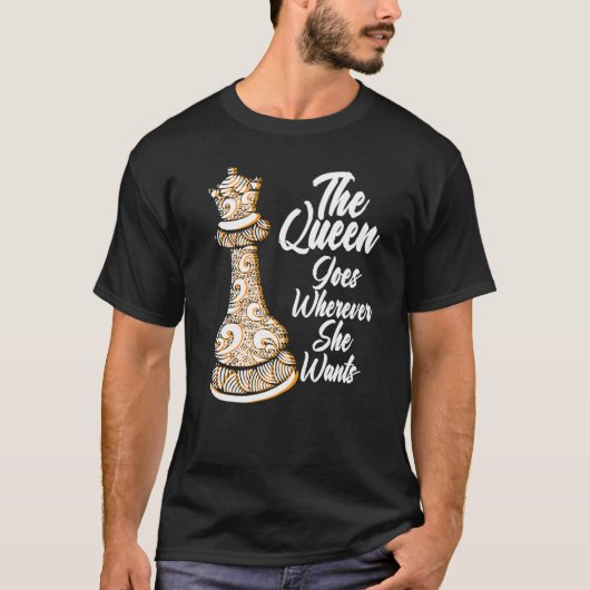 クイーンは行きたいところへどこでも行く チェスマン チェス Tシャツ (正面)