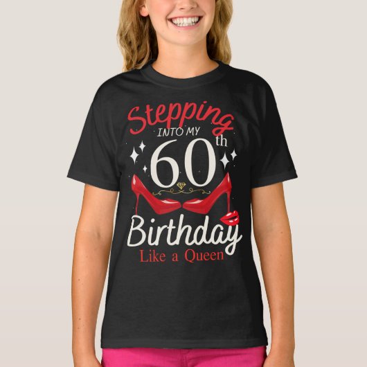 クイーンガールのように60誕生日に踏み込む Tシャツ (正面)
