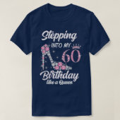 クイーンギフトFのように60誕生日に足を踏み入れる Tシャツ (デザイン正面)