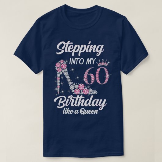 クイーンギフトFのように60誕生日に足を踏み入れる Tシャツ (デザイン正面)