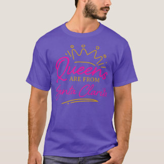 クイーンズはサンタクラリータに住むカリフォルニア出身 Tシャツ
