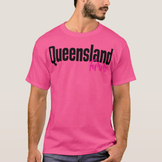 クイーンズランドフェムオーストラリアが私を育てた Tシャツ