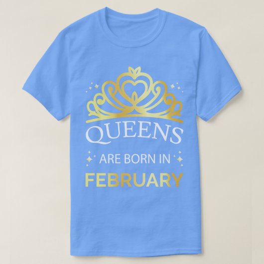 クイーンズ生まれは二月の一つ Tシャツ (デザイン正面)