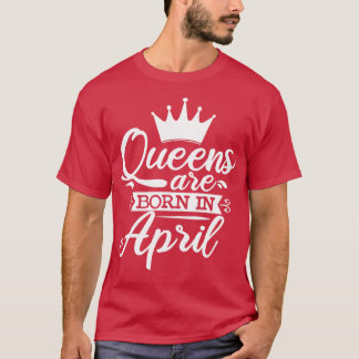 クイーンズ生まれは4月に誕生日プレゼント Tシャツ