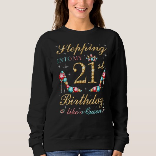 クイーンボスBのように私の21歳の誕生日に踏み込む スウェットシャツ (正面)