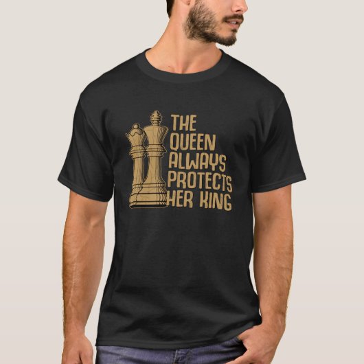 クイーン保護は常にキング・チェス・プレーヤー・グラフ Tシャツ (正面)