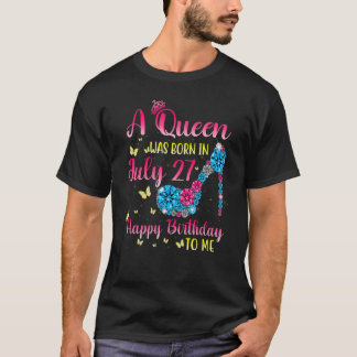 クイーン生まれは7月27日に女王が入った生まれ。 Tシャツ