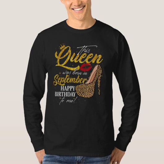 クイーン生まれは9月女子誕生日ヒョウだった Tシャツ (正面)