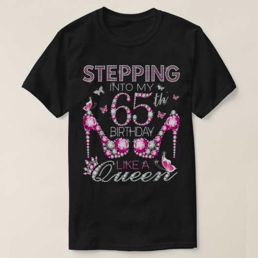 クイーン・バースドのように65誕生日に踏み込む Tシャツ (デザイン正面)