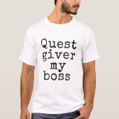 クエストの依頼は上司 Tシャツ (正面)