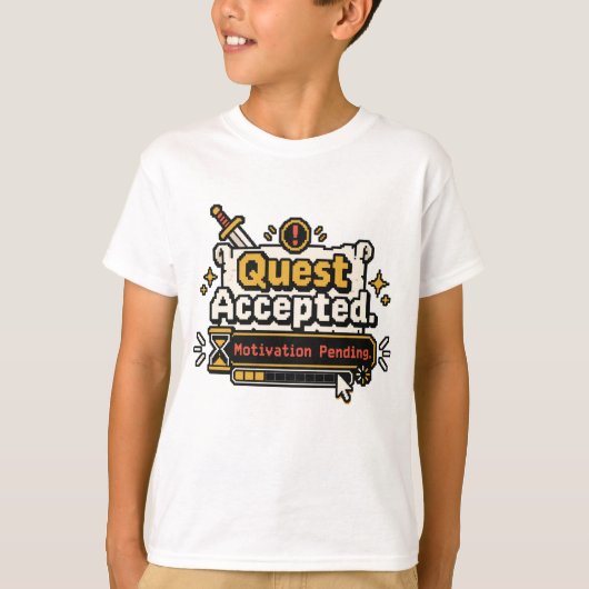 クエストは受理、やる気は保留 楽しいゲーマー Tシャツ (正面)