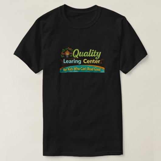 クオリティラーニングセンター 面白いデイケア Tシャツ (デザイン正面)
