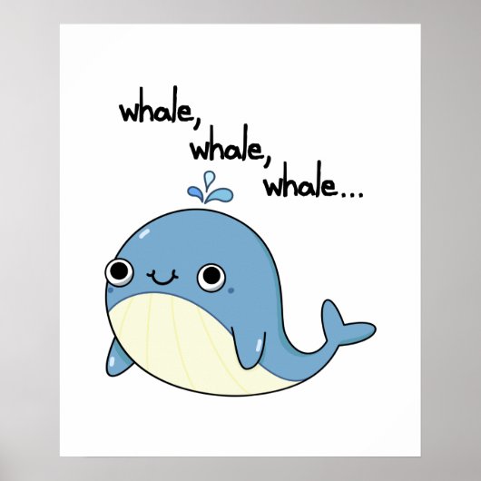 クジラ、クジラ、クジラ かわいい海の動物のパロディ ポスター (正面)