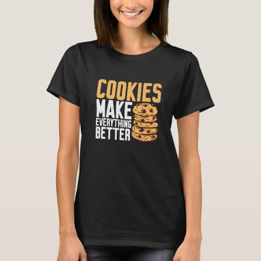 クッキーがすべてをより良いものに Tシャツ (正面)