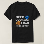 クッキーが必要Bakerペストリーを引っ掛けおもしろいることができる Tシャツ (デザイン正面)