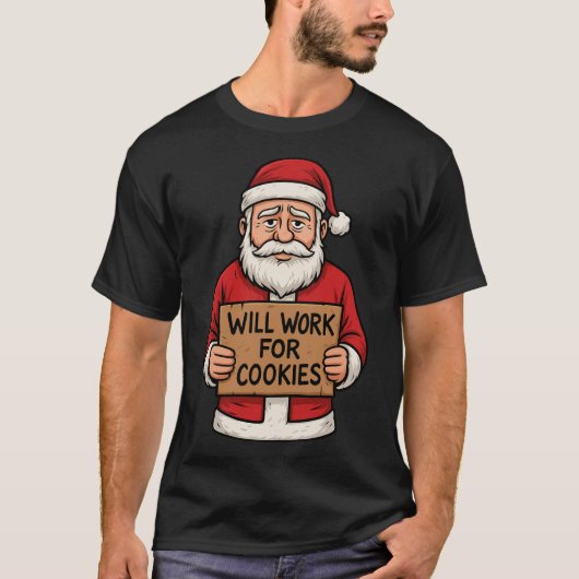 クッキーが欲しいなら働きます – 可愛い おもしろサンタのクリスマス Tシャツ (正面)