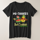 クッキーが7月のカクテルのクリスマスに限られない プラスサイズTシャツ (デザイン正面)