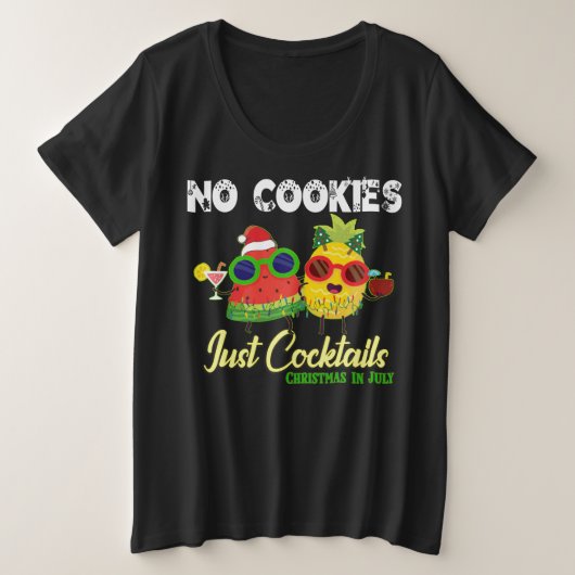 クッキーが7月のカクテルのクリスマスに限られない プラスサイズTシャツ (デザイン正面)