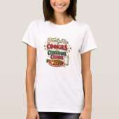 クッキーとクリスマスのカオスで活力みなぎる ユーモア Tシャツ (正面)