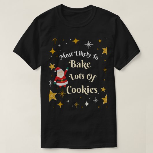 クッキーをたくさん焼く可能性が高い Tシャツ (デザイン正面)